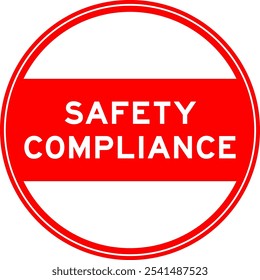 Red color round seal sticker in word safety compliance on white background