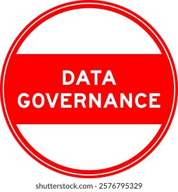 Red color round seal sticker in word data governance on white background