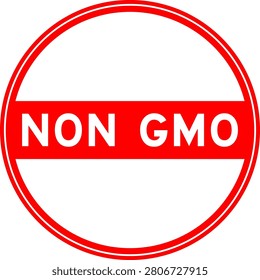 Red color round seal sticker in word Non GMO (Genetically Modified Organisms) on white background