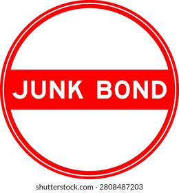 Red color round seal sticker in word junk bond on white background