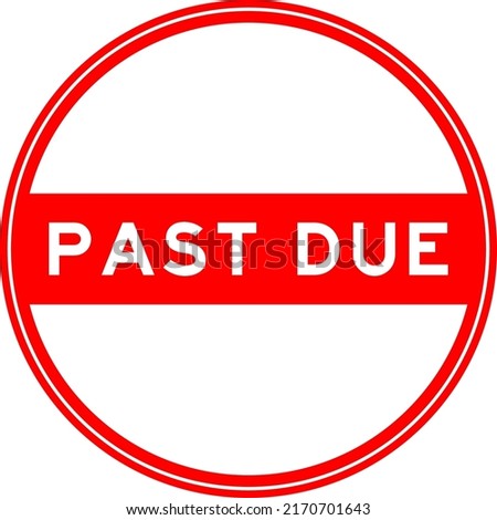 Red color round seal sticker in word past due on white background