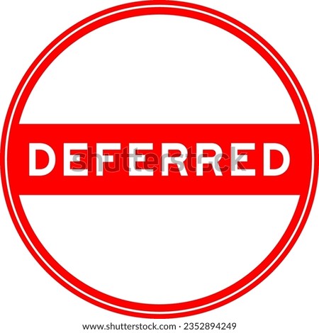 Red color round seal sticker in word deferred on white background