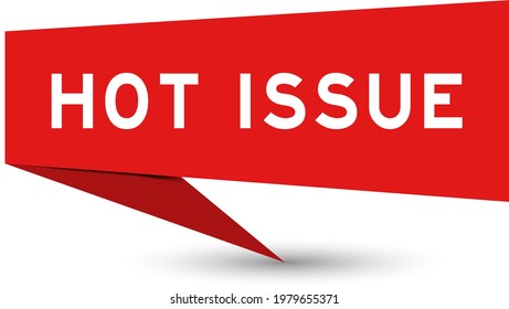 Red color speech banner with word hot issue on white background