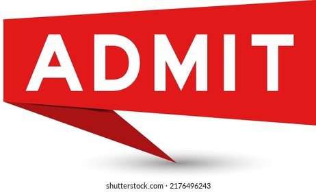 Red color speech banner with word admit on white background