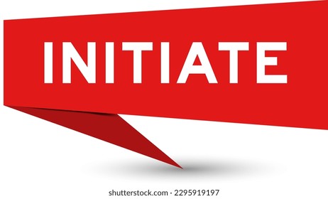 Red color speech banner with word initiate on white background