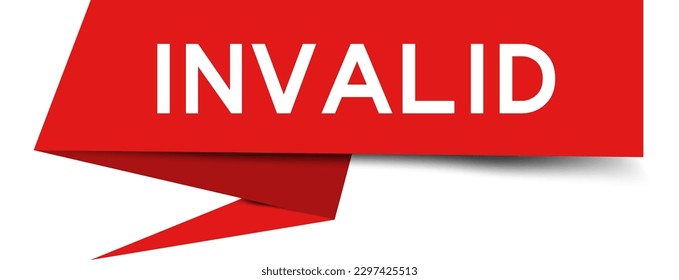 Red color speech banner with word invalid on white background