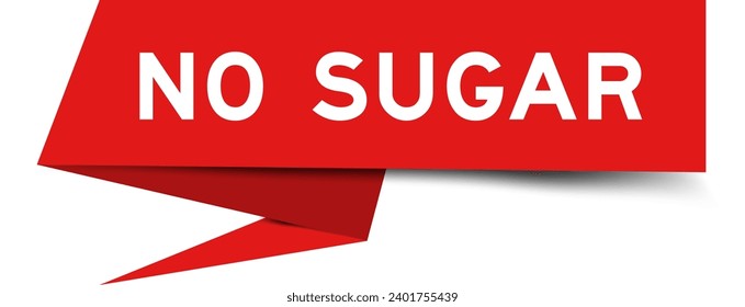 Red color speech banner with word no sugar on white background