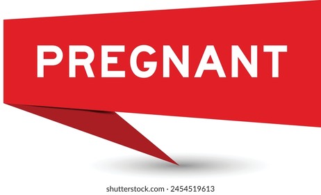 Red color speech banner with word pregnant on white background