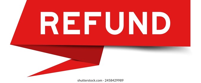 Red color speech banner with word refund on white background