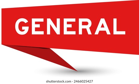 Red color speech banner with word general on white background