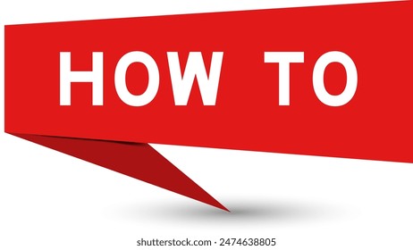 Red color speech banner with word how to on white background