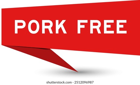Red color speech banner with word pork free on white background