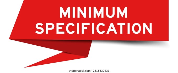 Red color speech banner with word minimum specification on white background