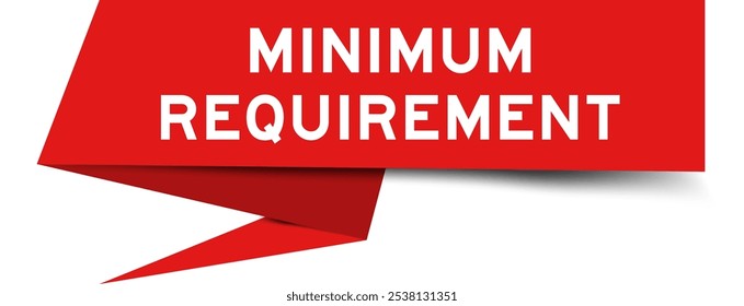 Red color speech banner with word minimum requirement on white background