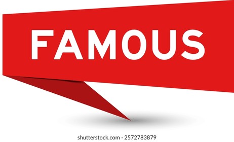 Red color speech banner with word famous on white background