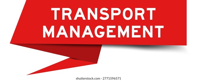 Red color speech banner with word transort management on white background