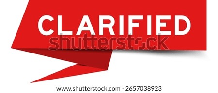Red color speech banner with word clarified on white background