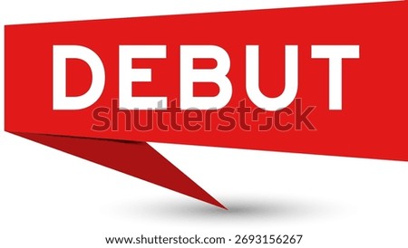 Red color speech banner with word debut on white background