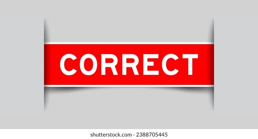 Red color square label sticker with word correct that inserted in gray background