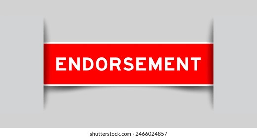 Red color square label sticker with word endorsement that inserted in gray background