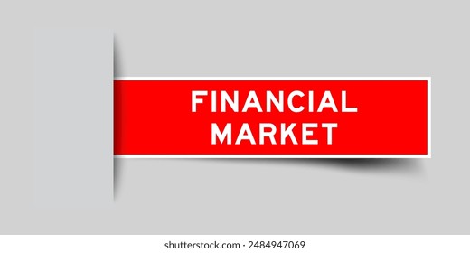 Red color square label sticker with word financial market that inserted in gray background