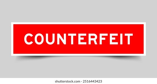 Red color square shape sticker label with word counterfeit on gray background