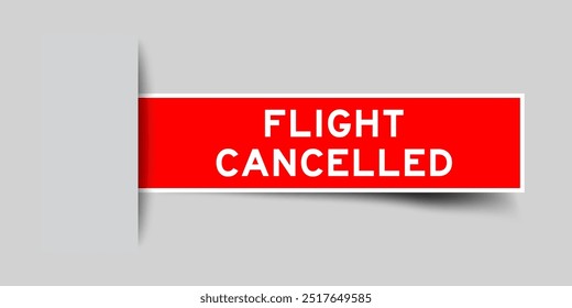 Red color square shape sticker label with word flight cancelled inserted in gray background