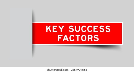 Red color square shape sticker label with word key success factors inserted in gray background