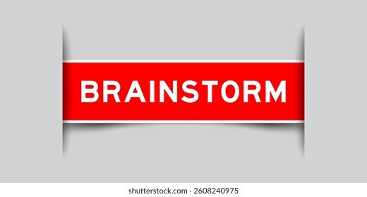 Red color square shape sticker label with word brainstorm inserted in gray background