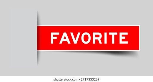 Red color square shape sticker label with word favorite inserted in gray background