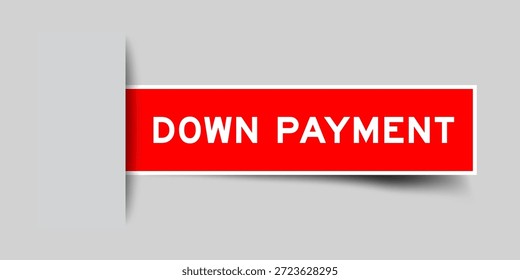 Red color square shape sticker label with word down payment inserted in gray background