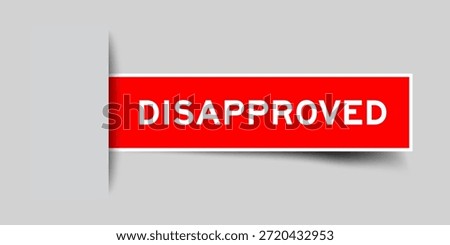 Red color square shape sticker label with word disapproved inserted in gray background
