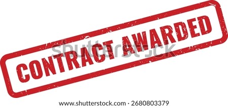 Red Contract Awarded Grunge Rubber Stamp on White Background Indicating Vendor Selected