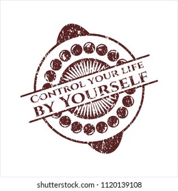 Red Control your life by Yourself rubber grunge texture stamp