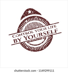 Red Control your life by Yourself distressed rubber grunge texture stamp