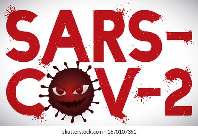 Red coronavirus representation over sign like graffiti and spreads with the complete name of this virus: Severe acute respiratory syndrome coronavirus 2 (SARS-CoV-2) cause of COVID-19.