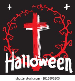 Red Cross. Branches with thorns. Lettering. Illustration for Halloween.