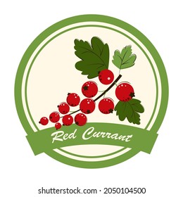 Red Currant Jam and Marmalade Label. Ripe Berries for Jam, Dessert and Marmalade. Flat style Vector Illustration.