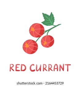 Red currant. Vector Illustration for printing, backgrounds, covers, packaging, greeting cards, posters, stickers, textile and seasonal design. Isolated on white background.