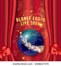 Red curtain and planet Earth with stars. Theater, circus or cinema poster background. Vector illustration.