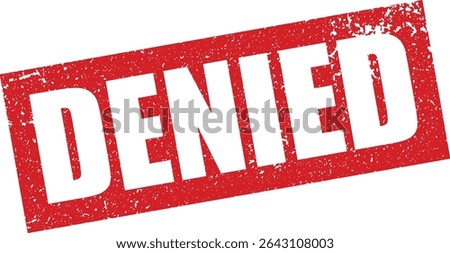 Red Denied Rubber Stamp in Reverse Grunge Vector in Sharp Border, Transparent Background