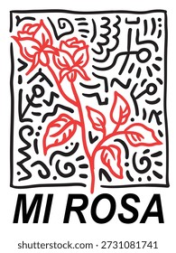 Rotes Rosendesign mit handgezeichneten Rosen, abstrakten Doodle-Elementen und spanischem Text "MI ROSA". Diese Vektorgrafik eignet sich für Posterdesign, T-Shirt-Prints, Postkarten, Wandkunst, Bekleidung und kreative Waren. Ideal für romantische, künstlerische und ausdrucksstarke visuelle Projekte, die mit digitalen und gedruckten Anwendungen kompatibel sind.