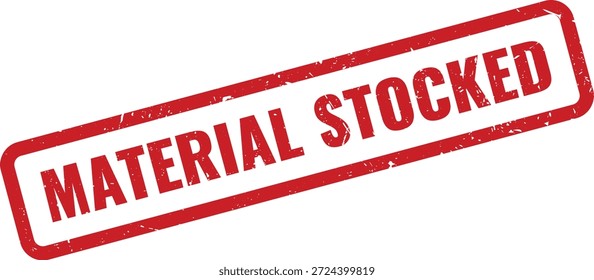 Sello de goma rojo con texto en negrita 'MATERIAL STOCKED', perfecto para la gestión de inventario y el seguimiento de la cadena de suministro.