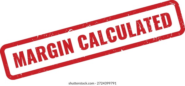 Um carimbo vermelho, angustiado com o texto "MARGEM CALCULADA", significando uma avaliação financeira ou determinação de lucro.