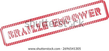 Red distressed stamp symbolizing Braille Empower, advocating for independence and strength through tactile communication skills.