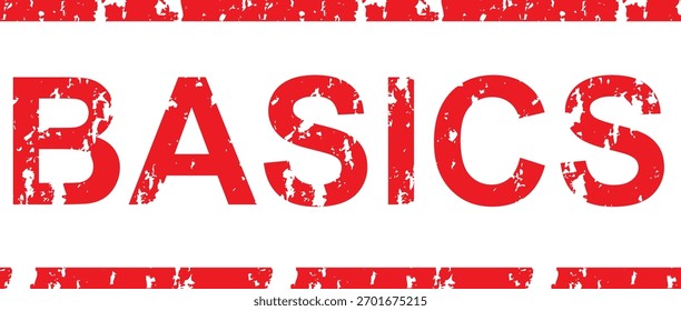 Um carimbo vermelho aflito com a palavra "BASICS" destacadamente exibido em negrito, estilo grunge, enquadrado por duas linhas texturizadas em um fundo branco.