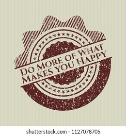 Red Do More of What Makes you Happy distress rubber grunge stamp