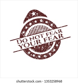 Red Do not fear your fear distressed rubber stamp