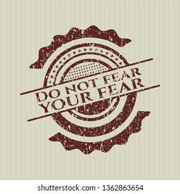 Red Do not fear your fear distressed with rubber seal texture