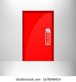 Red door with door hanger text "Infected" , Corona virus 19 quaratine zone concept